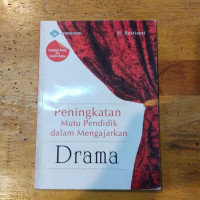 Peningkatan Mutu Pendidik dalam Mengajarkan Drama / H. Restianti