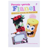 Pernak-Pernik Flanel: cantik, unik, & menarik / Rahmad&Greshendy