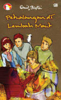 Petualangan Di Lembah Maut/Enid Blyton
