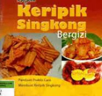 Ragam Keripik Singkong Bergizi (I) / Age Widro