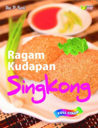 Ragam Kudapan Singkong / Ike P.Sari