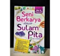 Seni Berkarya Dengan Sulam Pita / A.Hamidin