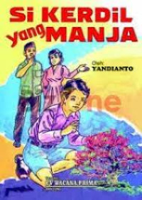Si Kerdil Yang Manja / Yandianto