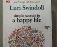 Simple Secrets to a Happy Life/Luci Swindoll