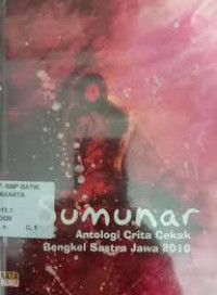 Sumunar, Antologi Crita Cekak, Bengkel Sastra Jawa 2010 / Oem