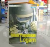 Teknik Pengelasan Logam (II) / Sunari
