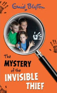 The Mystery of the Invisible Thief/Enid Blyton